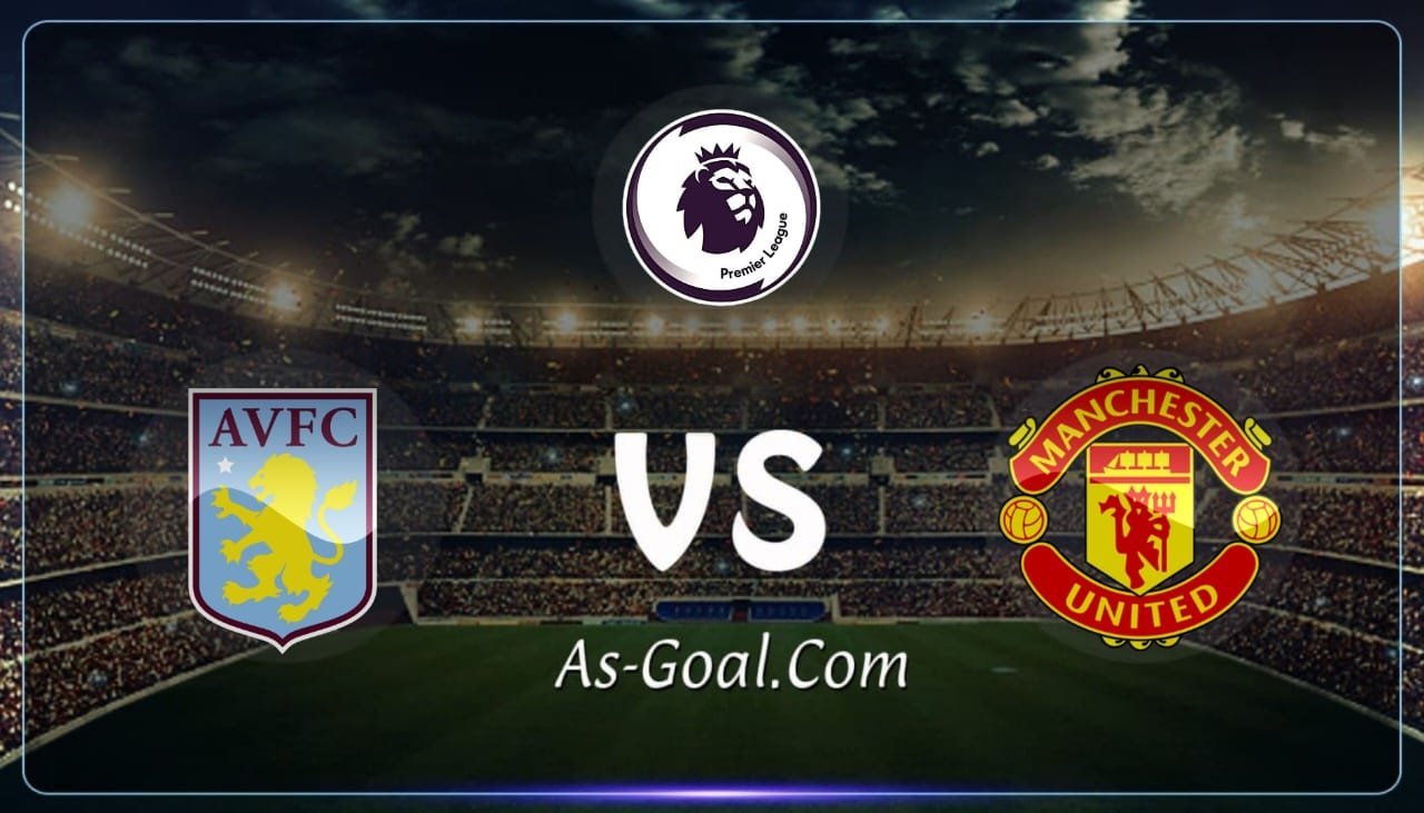 التشكيلة الرسمية لـ مانشستر يونايتد أمام أستون فيلا في الدوري الإنجليزي