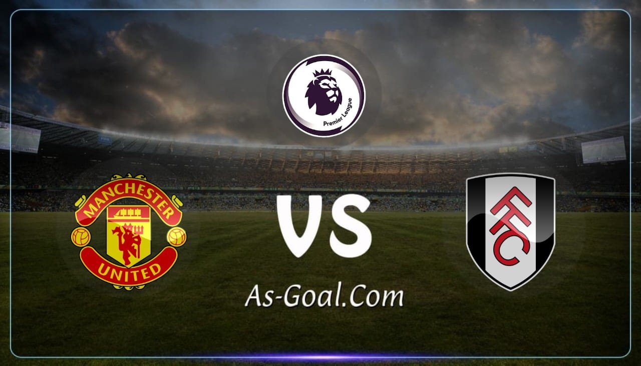 التشكيلة الرسمية لـ مانشستر يونايتد لمواجهة فولهام بالدوري الإنجليزي